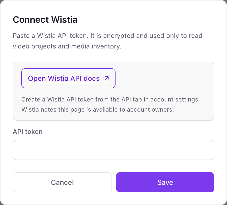 The Connect Wistia pop-up with a link to Wistia's API docs, a note that only account owners can create tokens, and an API token field