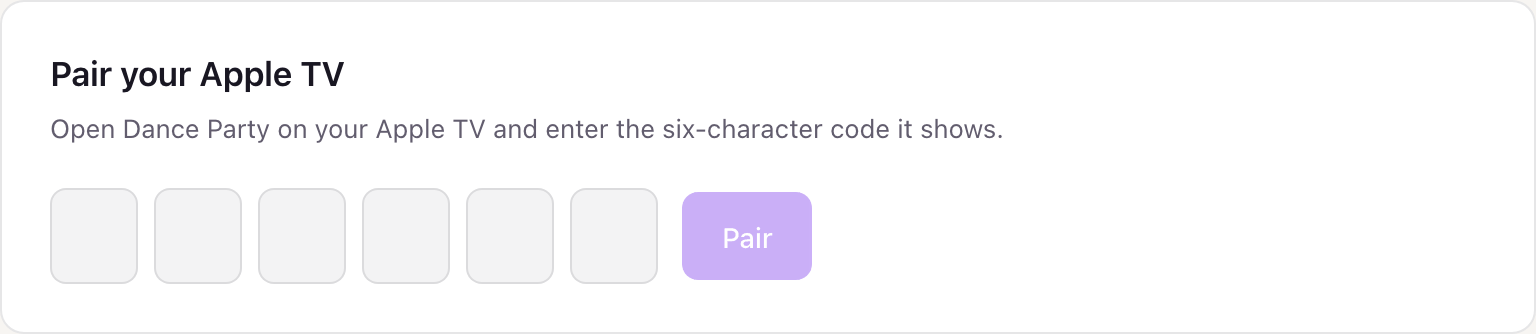 The Pair your Apple TV card in Dance Party, with six boxes for the code the Apple TV shows